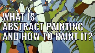 What is abstract painting? Inspiration, ideas and full painting tutorial.