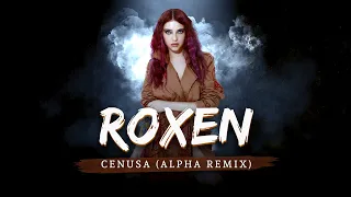 Roxen - Cenusa (ALPHA REMIX)