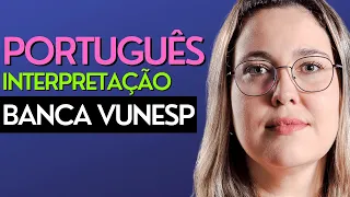 Aula de INTERPRETAÇÃO de TEXTO banca VUNESP | (Aula completa)