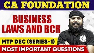 Business Laws and BCR MTP CA Foundation Dec 2023 | Most Impt. Questions | CA Wallah by PW