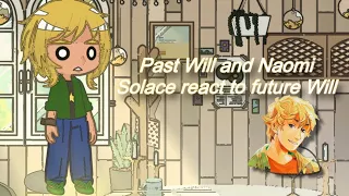 Past Will Solace and Naomi Solace react to future Will. Thank you for the 500! /GreenFlowerr ☀️