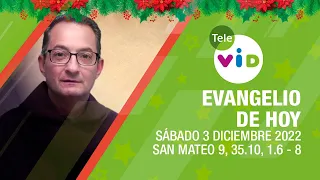 El evangelio de hoy Sábado 3 de Diciembre 2022 🎄 Lectio Divina 📖 Tele VID