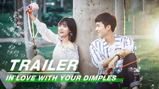 Official Trailer:  In Love With Your Dimples | 恋恋小酒窝 | iQiyi