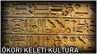 Ókori keleti civilizációk kultúrái - Emelt Történelem