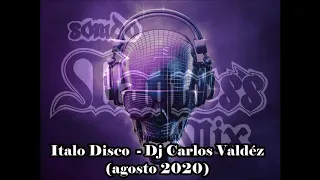 Italo Disco - Dj Carlos Valdéz (agosto 2020)