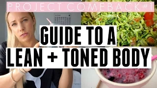 Guide to a Lean and Toned Body | Project Comeback ep.1