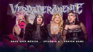 VERDADERAMENTE Ep.6- "Snatch Game"-#DragRaceMx| Iviza Lioza, Barbara Durango, Deseos Fab, Huma Kyle