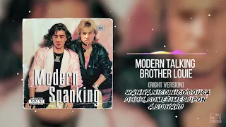 Gachimuchi   Modern Talking, Brother Louie ПЕРЕЗАЛИВ Right Version