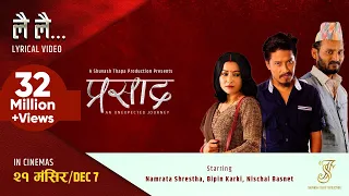 Lai Lai -"Prasad" Nepali Movie Lyrical Song Video | Bipin Karki, Nischal Basnet, Namrata Shrestha