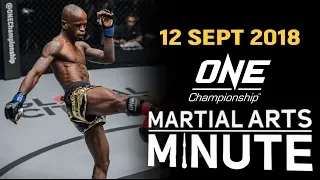 ONE: Martial Arts Minute | 12 September 2018