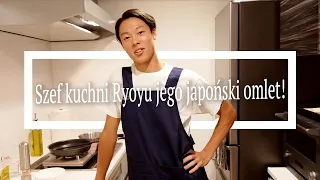 Szef kuchni Ryoyu Kobayashi i jego japoński omlet!