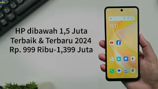 7 HP Harga 1 Jutaan Terbaik 2024! Rp. 1 Juta-1.399 Juta