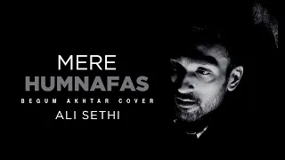 Ali Sethi | Mere Humnafas | Begum Akhtar Cover