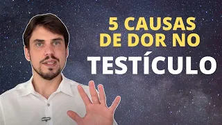 Dor no TESTÍCULO: 5 causas de Dor testicular explicadas pelo UROLOGISTA