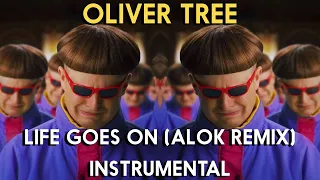 Oliver Tree - Life Goes On (Alok Remix) [Instrumental]