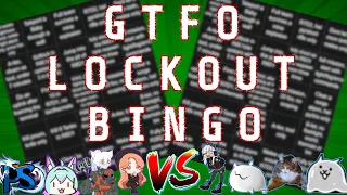 This Event Put Our Knowledge & Skills To The Test! - GTFO Lockout Bingo
