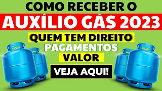 🤑 COMO RECEBER O AUXÍLIO GÁS EM 2023? QUEM TEM DIREITO? NOVO VALOR E PAGAMENTOS!