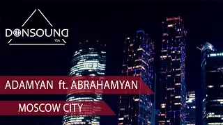 ADAMYAN  &  Abrahamyan - Moscow City