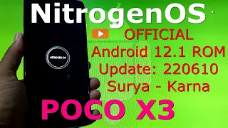 NitrogenOS 12L OFFICIAL for Poco X3 NFC Android 12.1 Update: 220610