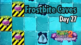 Plants vs Zombies 2: Reflourished | Frostbite Caves Day 27