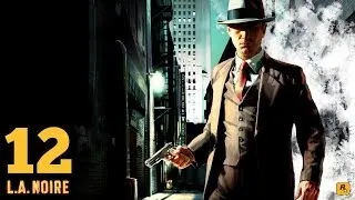 L.A. Noire прохождение. Дело № 12 - Смерть в шелковых чулках