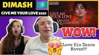 DIMASH - GIVE ME YOUR LOVE 2021 | REACTION! WE LOVE DIMASH DANCE MOVES!🇰🇿