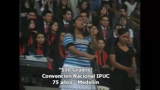 500 Grados - Convención Nacional IPUC 75 Años - Medellín