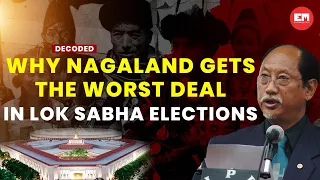 Decoded | EP 97 | Why Nagaland gets the worst deal in Lok Sabha elections