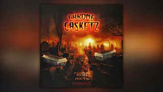 POUYA x TERROR REID - CHROME CASKETZ (Full Mixtape)