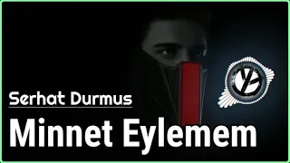 Minnet Eylemem English lyrics - Serhat Durmus