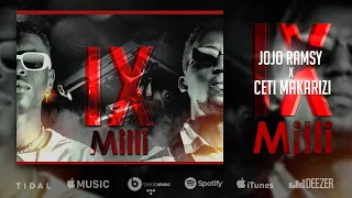 JOJO RAMSY x CETI MAKARIZI _ "IX MILLI"