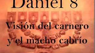 Daniel 8;  Visión del carnero y el macho cabrío