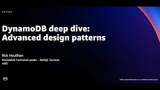 AWS re:Invent 2021 - DynamoDB deep dive: Advanced design patterns