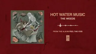 Hot Water Music "The Weeds"