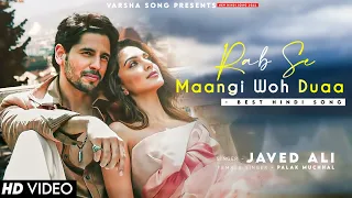 Rab Se Maangi (LYRICS) Ishq Ke Parindey | Javed Ali |Sidharth Malhotra, Kiara Advani | Palak Muchhal