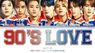 NCT U - 90's Love (Color Coded Han|Rom|Eng Lyrics)