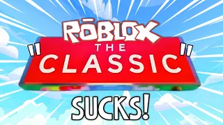 roblox the classic, unfortunately SUCKS!