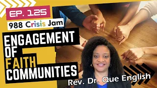 Engagement of Faith Communities - Ep 125 | 988 Crisis Jam