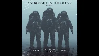 Masked Wolf: Astronaut in The Ocean (feat. G-Eazy & DDG) [Extended Version]