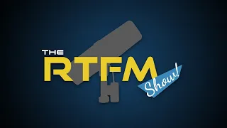The RTFM Show! - Episode 3