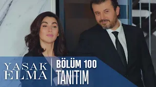 Yasak Elma 100. Bölüm Tanıtımı