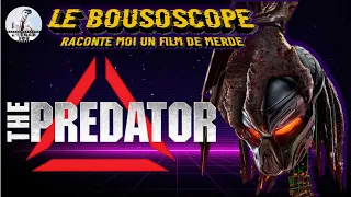 THE PREDATOR : les spoilers du BOUSOSCOPE