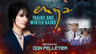 Enya - Trains and winter rains (Pet Shop Boys Remix) - Remixed by Don Pelletier