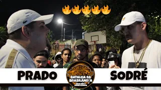 (🔥🔥🔥) PRADO X SODRÉ | 2 FASE | BATALHA DA BRASILANDIA #93