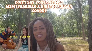 Don't Say You Love Me - M2M (ysabelle & Kristel Fulgar Cover)  reaction