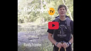 Backpacker TV: ESSENTIAL SYSTEMS (Part Two)