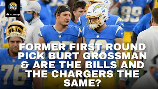 Former First Round Pick Burt Grossman & Are The Bills And The Chargers The Same?