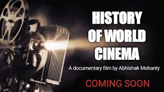 History of World Cinema Trailer (A documentary film by Abhishek Mohanty)