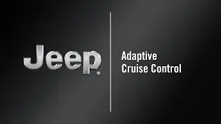 Adaptive Cruise Control | How To | 2020 Jeep Cherokee