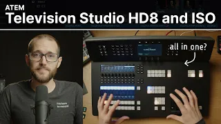 ATEM Television Studio HD8 and HD8 ISO - Overview, features and thoughts